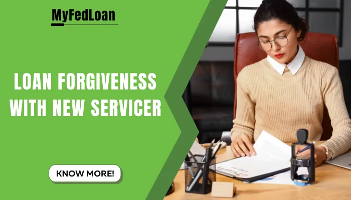 Loan Forgiveness With New Servicer