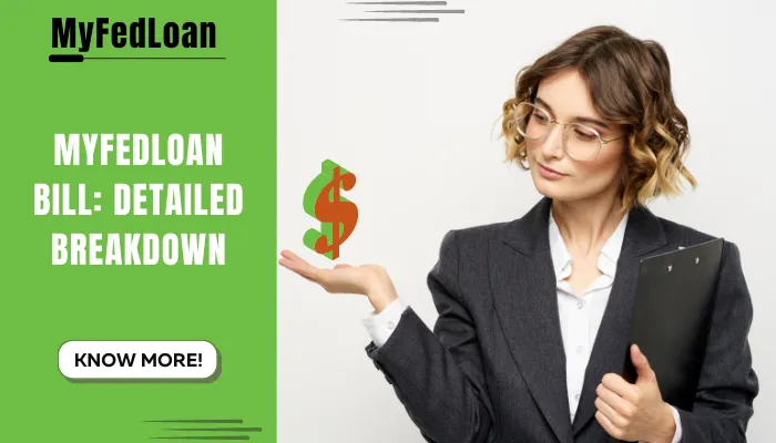 MyFedLoan Bill Detailed Breakdown