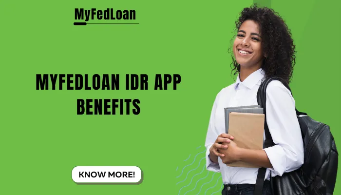 MyFedLoan IDR App Benefits